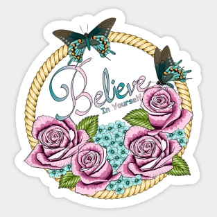 Believe In Yourself - Roses And Hydrangea Sticker